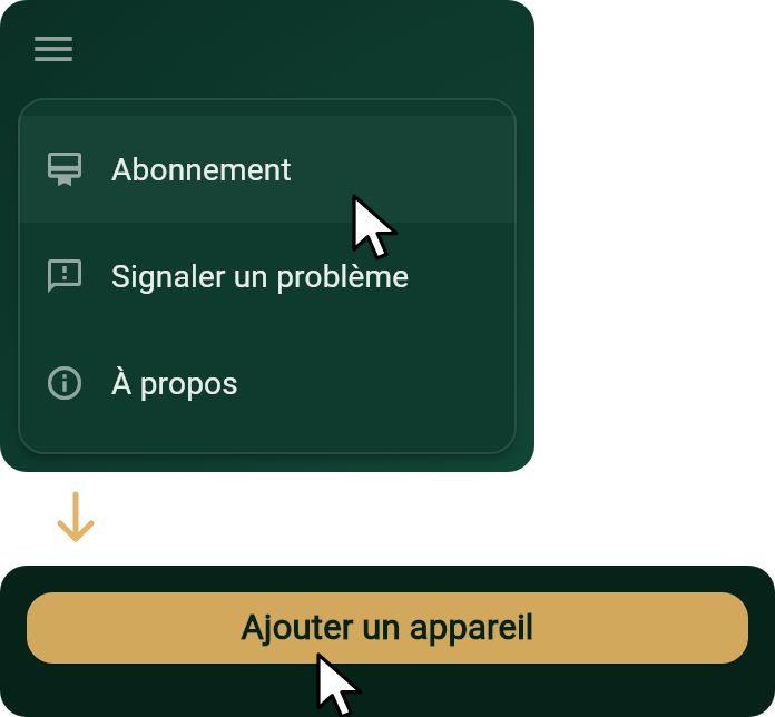 Le menu du jeu avec le pointeur sur Abonnement, puis la page de l'abonnement avec le pointeur sur Ajouter un appareil
